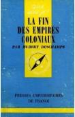 DESCHAMPS Hubert - La fin des Empires coloniaux (réédition 1976)