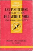  DESCHAMPS Hubert - Les institutions politiques de l'Afrique noire