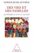  RUDE-ANTOINE Edwige - Des vies et des familles : Les Immigrés, la loi et la coutume