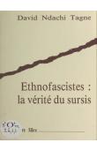  NDACHI TAGNE David - Ethnofascistes: la vérité du sursis