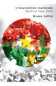  JAFFRE Bruno - L'insurrection inachevée - Burkina 2014: Burkina Faso 2014