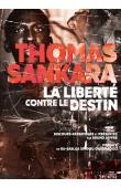  SANKARA Thomas, JAFFRE Bruno - La liberté contre le destin. Discours rassemblés et présentés par Bruno Jaffré