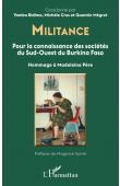  BIDIMA Yamba, CROS Michèle, MEGRET Quentin (coordonné par) - Militance. Pour la connaissance des sociétés du Sud-Ouest du Burkina Faso: Hommage à Madeleine Père