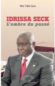  GAYE Mor Talla - Idrissa Seck. L'ombre du passé