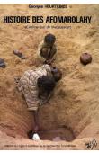  HEURTEBIZE Georges - Histoire des Afomarolahy (clan Tandroy, extrême Sud de Madagascar)