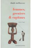  MEILLASSOUX Claude - Femmes, greniers et capitaux