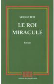  MONGO BETI - Le roi miraculé: chronique des Essazam