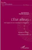  BATCHOM Paul Elvic (sous la direction de) - L'Etat ailleurs : Entre logiques de case et dynamiques du village global - Hommage à Luc Sindjoun