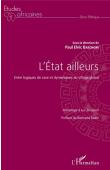  BATCHOM Paul Elvic (sous la direction de) - L'Etat ailleurs : Entre logiques de case et dynamiques du village global - Hommage à Luc Sindjoun