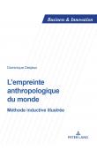  DESJEUX Dominique - L'empreinte anthropologique du monde: Méthode inductive illustrée