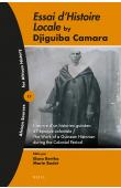 Essai d'histoire locale by Djiguiba Camara. L’œuvre d’un historien guinéen à l’époque coloniale / The Work of a Guinean Historian during the Colonial Period