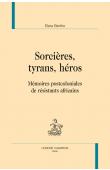 Sorcières, tyrans, héros : Mémoires postcoloniales de résistants africains