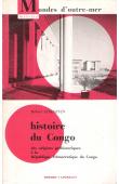 CORNEVIN Robert - Histoire du Congo, Léopoldville-Kinshassa : des origines préhistoriques à la République démocratique du Congo. 3eme édition revue et augmentée