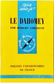  CORNEVIN Robert - Le Dahomey