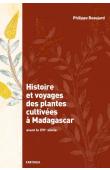  BEAUJARD Philippe - Histoire et voyages des plantes cultivées à Madagascar