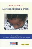  HATUBOU Salim - L'avion de maman a craché, hommage littéraire aux victimes du crash du 30 juin 2009 aux Comores