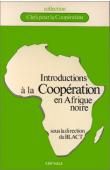  BOUILLON Antoine, DEVALIERE François et Alia, BLACT (sous la direction de) - Introductions à la coopération en Afrique noire