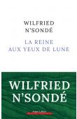  N'SONDE Wilfried - La Reine aux yeux de lune. Kimpa Vita, la jumelle née de la guerre