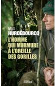 L'homme qui murmure à l'oreille des gorilles