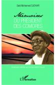  DJOHAR Saïd Mohamed - Mémoires du Président des Comores. Quelques vérités qui ne sauraient mourir