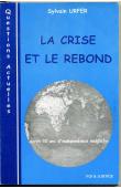  URFER Sylvain - La Crise et le Rebond. 50 ans après l'indépendance malgache