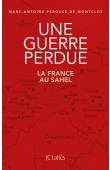  PEROUSE de MONTCLOS Marc-Antoine - Une guerre perdue. La France au Sahel