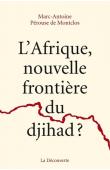  PEROUSE de MONTCLOS Marc-Antoine - L'Afrique nouvelle frontière du djihad ?