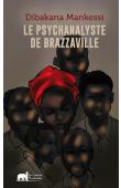  DIBAKANA MANKESSI (ou DIBAKANA MOUANDA Jean Aimé) - Le psychanaliste de Brazzaville