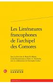  MALELA Buata Bundu, RASOAMANANA Linda et TCHOKOTHE Rémi A. (sous la direction de), COSKER Christophe (avec la collaboration de) - Les Littératures francophones de l'archipel des Comores (version brochée)