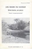 Etudes Nigériennes - 54 - Les oasis du Kawar. Une route, un pays. Tome 1: le passé précolonial