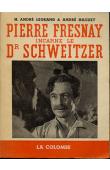  LEGRAND H. André, HAGUET André - Pierre Fresnay incarne le Docteur Schweitzer