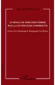  ALI MHOUMADI Nassurdine - Le roman de Mohamed Toihiri dans la littérature comorienne. Fiction d'un témoignage et témoignage d'une fiction