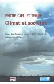  KATZ Esther, LAMMEL Annamaria, GOLOUBINOFF Marina (éditeurs scientifiques) - Entre ciel et terre: Climat et sociétés