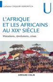  COQUERY-VIDROVITCH Catherine - L'Afrique et les Africains au XIXe siècle: mutations, révolutions, crises