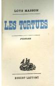  MASSON Loys - Les tortues (Robert Laffont)