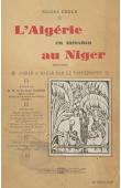  CRUCK Eugène - L'Algérie en mission au Niger. D'Oran à Dakar par le Tannezrouft