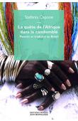  CAPONE Stefania - La quête de l'Afrique dans le Candomblé. Pouvoir et tradition au Brésil