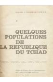  COURTECUISSE Louis, CROQUEVIELLE Jacques, GROS René et alia - Quelques populations de la République du Tchad. Les Arabes du Tchad