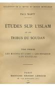  MARTY Paul - Etudes sur l'Islam et les tribus du Soudan. Tome 1 - Les Kounta de l'Est, les Berabich, les Iguellad