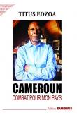  EDZOA Titus - Cameroun. Combat pour mon pays