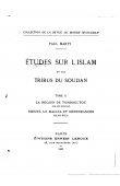  MARTY Paul - Etudes sur l'Islam et les tribus du Soudan. Tome 2 - La région de Tombouctou (Islam Songaï), Djenné, le Macina et dépendances (Islam Peul)