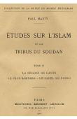  MARTY Paul - Etudes sur l'Islam et les tribus du Soudan. Tome 4 - La région de Kayes. Le pays Bambara. Le Sahel de Nioro