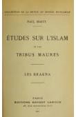 Etudes sur l'Islam et les tribus Maures : les Brakna