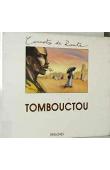  CAILLIE René, DODEMAN Jean-Louis (adaptation de), SCHWEBEL Frédérique (illustrations) - Tombouctou ou Le premier voyage à Djenné et à Tombouctou - 1826-1828