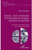  DUPRE Marie-Claude - Kidumu : Vie et aventures d'un masque de l'Afrique centrale atlantique. Contributions à l'étude de l'histoire des Téké (Congo-Brazzaville)