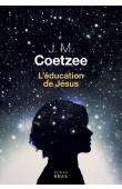  COETZEE John Maxwell - L'éducation de Jésus