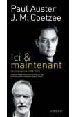  AUSTER Paul, COETZEE John Maxwell - Ici & maintenant. Correspondance, 2008-2011