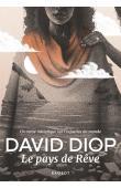  DIOP David - Le pays de rêve. Un conte initiatique sur l'injustice du monde