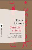  DUMAS Hélène - Sans ciel ni terre. Paroles orphelines du génocide des tutsi (1904-2006)