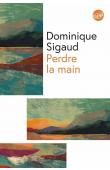  SIGAUD Dominique - Perdre la main